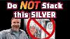 Stay Away From This Type Of Silver