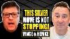 The Unthinkable Is About To Happen To Silver Vince U0026 Hemke